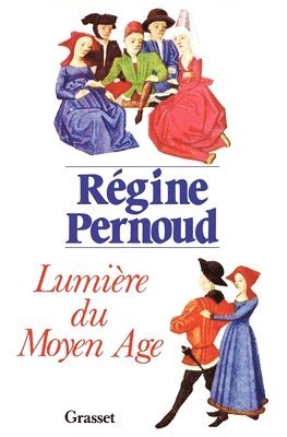 Régine Pernoud - Lumière du Moyen Age, Häftad