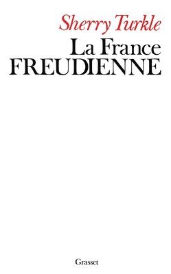 Sherry Turkle - La France Freudienne, Häftad