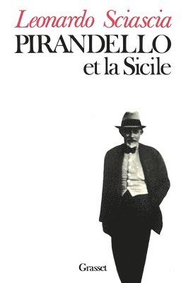Leonardo Sciascia - Pirandello Et La Sicile, Häftad