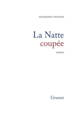 Françoise Xénakis - La natte coupée, Häftad. Tillgänglighet: Lägg i varukorg