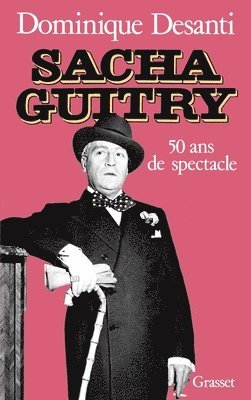 Dominique Desanti - Sacha Guitry, Häftad