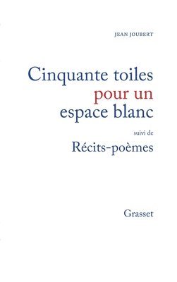 Jean Joubert - Cinquante toiles pour un espace blanc, Häftad