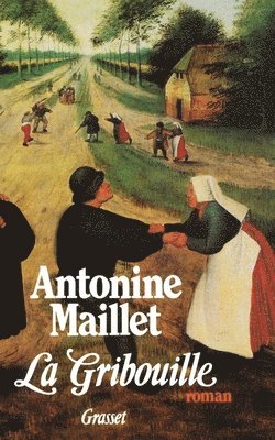 Antonine Maillet - La gribouille, Häftad