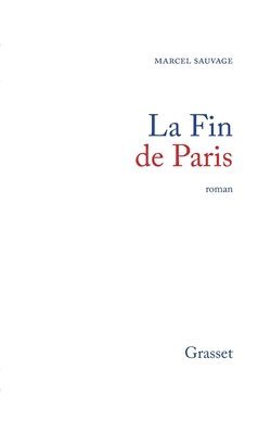 Marcel Sauvage - La fin de Paris, Häftad