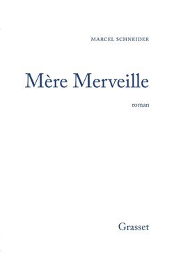 Marcel Schneider - Mère merveille, Häftad