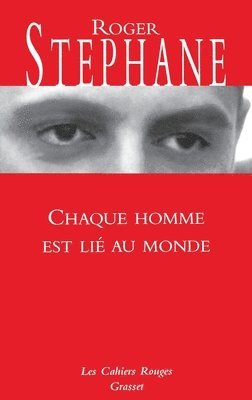 Roger Stéphane - Chaque homme est lié au monde, Häftad