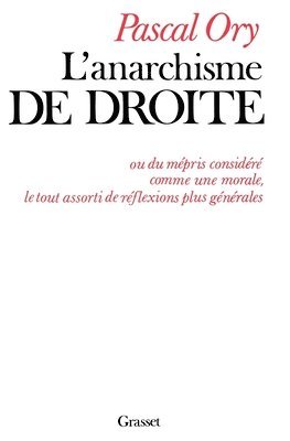 Pascal Ory - L'anarchisme de droite, Häftad