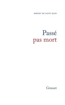 Robert De Saint Jean - Passé pas mort, Häftad. Tillgänglighet: Lägg i varukorg