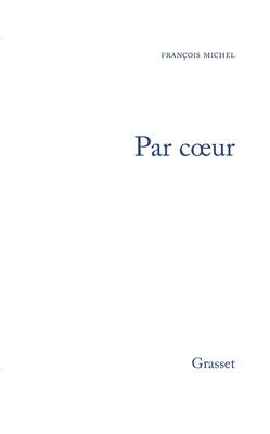 François Michel - Par coeur, Häftad