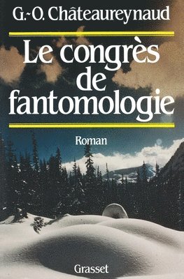 Georges-Olivier Châteaureynaud - Le congrès de fantomologie, Häftad