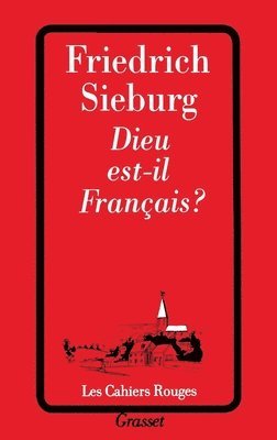 Friedrich Sieburg - Dieu est-il français ?, Häftad