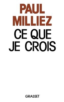 Paul Milliez - Ce que je crois, Häftad