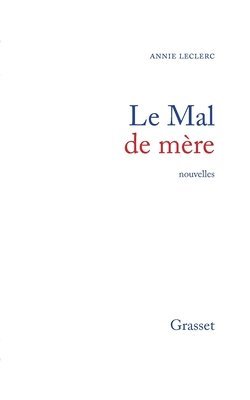 Annie Leclerc - Le mal de mère, Häftad