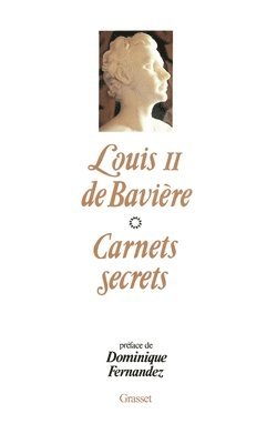Siegfried Obermeier - Les carnets secrets de Louis II De Bavière, Häftad