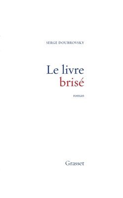Serge Doubrovsky - Le livre brisé, Häftad