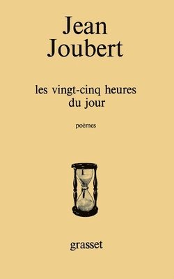 Jean Joubert - Les vingt-cinq heures du jour, Häftad