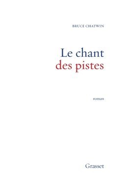 Bruce Chatwin - Le Chant Des Pistes, Häftad