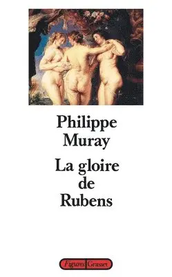 Philippe Muray - La Gloire de Rubens, Häftad. Tillgänglighet: Lägg i varukorg