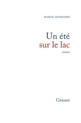 Marcel Schneider - Un été sur le lac, Häftad