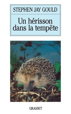 Stephen Jay Gould - Un Herisson Dans La Tempete, Häftad