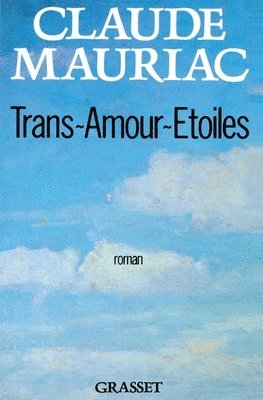 Claude Mauriac - Trans-Amours-Etoiles, Häftad