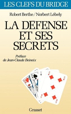 Norbert Lébely, Robert Berthe - La défense et ses secrets, Häftad
