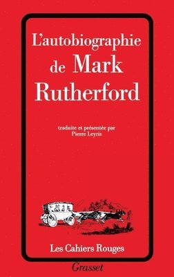 Mark Rutherford - L'autobiographie de Mark Rutherford, Häftad