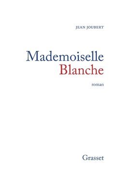 Jean Joubert - Mademoiselle Blanche, Häftad