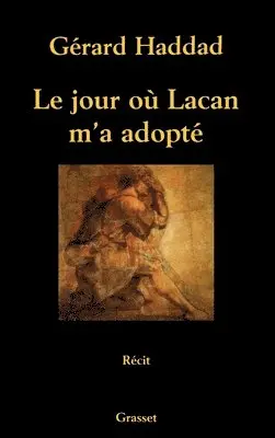 Gérard Haddad - Le jour où Lacan m'a adopté, Häftad. Tillgänglighet: Lägg i varukorg