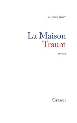Michel Host - La maison Traum, Häftad. Tillgänglighet: Lägg i varukorg
