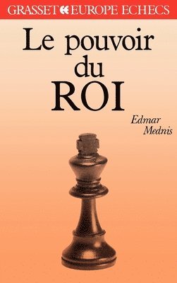 Edmar Mednis - Le pouvoir du roi, Häftad