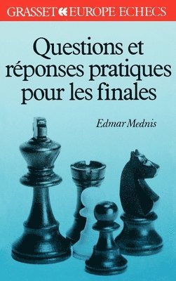 Edmar Mednis - Questions réponses pratiques pour les finales, Häftad