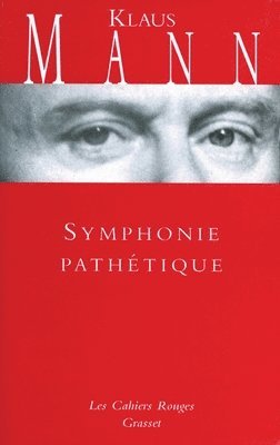 Klaus Mann - Symphonie pathétique: (*), Häftad