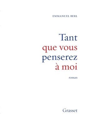 Emmanuel Berl, Jean D' Ormesson - Tant Que Vous Penserez a Moi, Häftad
