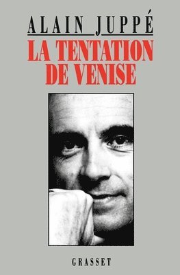 Alain Juppé - La tentation de Venise, Häftad