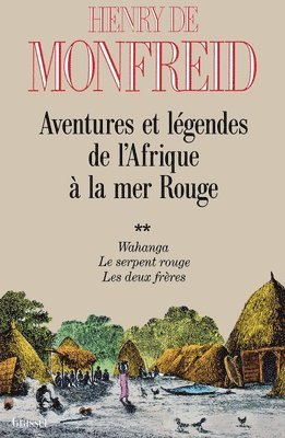 Henry De Monfreid - Aventures et légendes de l'Afrique à la mer Rouge T02, Häftad