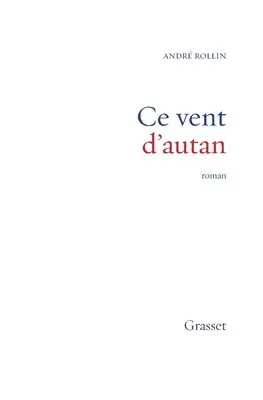 André Rollin - Ce vent d'autan, Häftad. Tillgänglighet: Lägg i varukorg