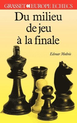 Edmar Mednis - Du milieu de jeu à la finale, Häftad