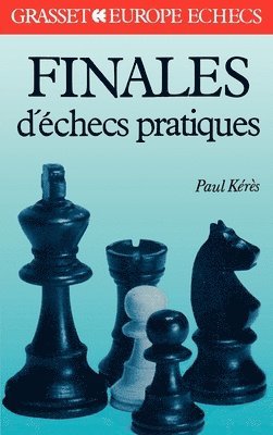 Paul Keres - Finales d'échecs pratiques, Häftad