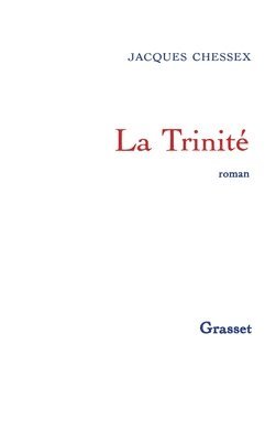 Jacques Chessex - La Trinite, Häftad