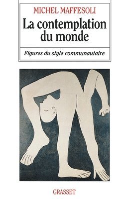 Michel Maffesoli - La contemplation du monde, Häftad
