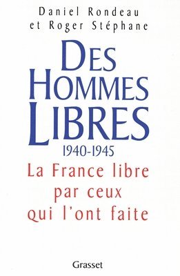 Daniel Rondeau, Roger Stéphane - Des Hommes Libres, Häftad
