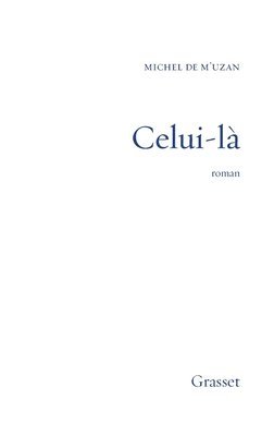 Michel De M'Uzan - Celui-là, Häftad