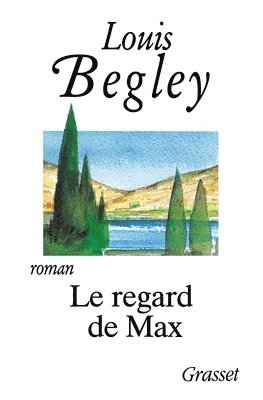 Louis Begley - Le Regard de Max, Häftad