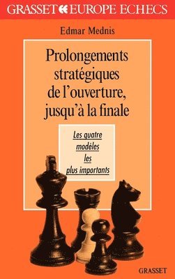 Edmar Mednis - Prolongements stratégiques de l'ouverture, Häftad