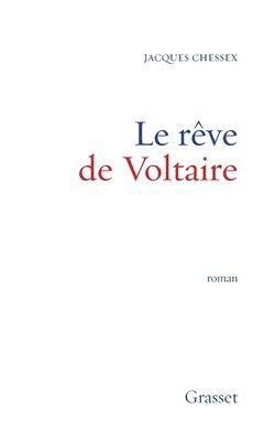 Jacques Chessex - Le Reve de Voltaire, Häftad