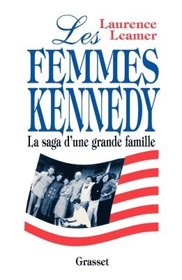 Laurence Leamer - Les femmes Kennedy la saga d'une famille américaine, Häftad. Tillgänglighet: Lägg i varukorg