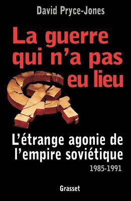 David Pryce-Jones - La guerre qui n'a pas eu lieu, Häftad