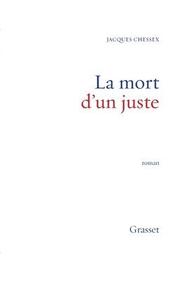 Jacques Chessex - La Mort D Un Juste, Häftad