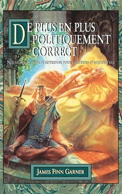 James Finn Garner - de Plus En Plus Politiquement Correct, Häftad